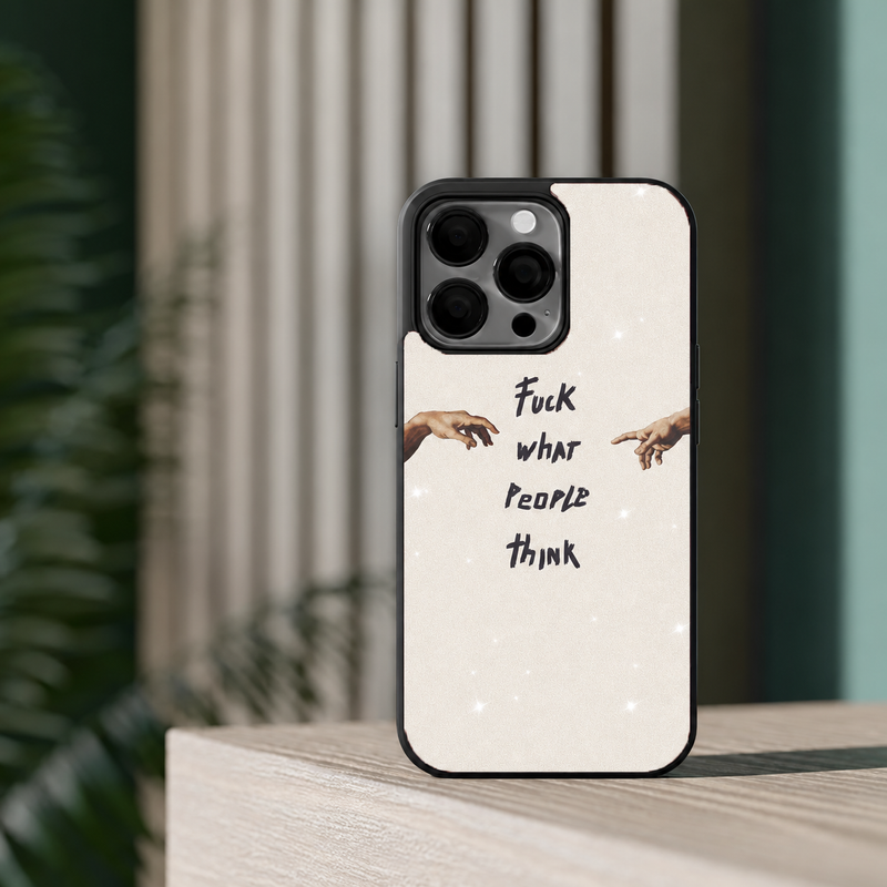 F What People Think – Printed Glossy Phone Case | For All Models